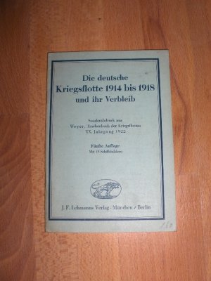 antiquarisches Buch – Die deutsche Kriegsflotte 1914 bis 1918 und ihr Verbleib.