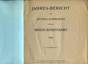 Jahres-Bericht der Zentral-Kommission für die Rhein-Schiffahrt 1918