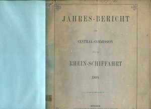 Jahres-Bericht der Central-Commission für die Rhein-Schiffahrt 1900