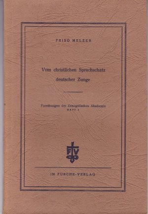 Forschungen der Evangelischen Akademie Heft 3 : Vom christlichen Sprachschatz deutscher Zunge