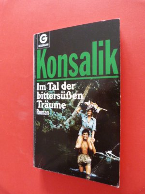 gebrauchtes Buch – Konsalik, Heinz Günther – Im Tal der bittersüßen Träume.