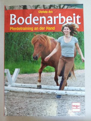 gebrauchtes Buch – Christa Arz – Bodenarbeit - Pferdetraining an der Hand