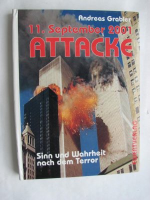 gebrauchtes Buch – Andreas Grabler – 11. September - Attacke: Sinn und Wahrheit nach dem Terror