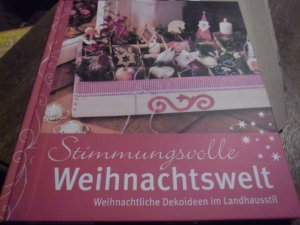 gebrauchtes Buch – Ildiko Götze – Stimmungsvolle Weihnachtswelt - Weihnachtliche Dekoideen im Landhausstil