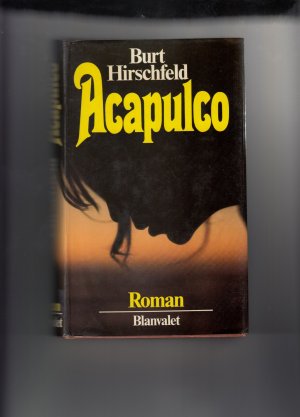 gebrauchtes Buch – Hirschfeld Burt – Acapulco