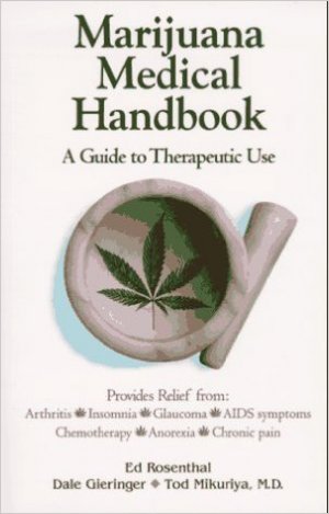 Bildtext: Marijuana Medical Handbook: A Guide to Therapeutic Use von Ed Rosenthal, Dale Gieringer Ph.D., Dr. Tod Mikuriya M.D.