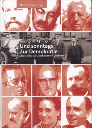 Und sonntags zur Demokratie - Lebensbilder aus 140 Jahren SPD Göppingen