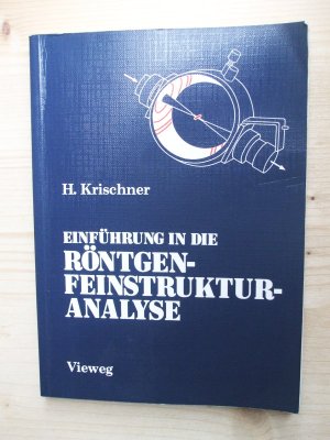 Einführung in die Röntgen-Feinstruktur-Analyse. Lehrbuch für Physiker, Chemiker, Physikochemiker, Metallurgen, Kristallographen und Mineralogen im 2. Studienabschnitt.