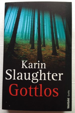 gebrauchtes Buch – Karin Slaughter – Gottlos