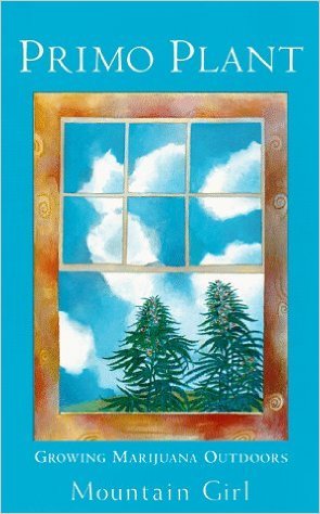 Bildtext: Primo Plant: Growing Marijuana Outdoors von Mountain Girl