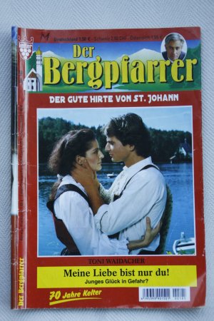 gebrauchtes Buch – Toni Waidacher – Der Bergpfarrer Nr. 185: Meine Liebe bist nur du! Junges Glück in Gefahr?