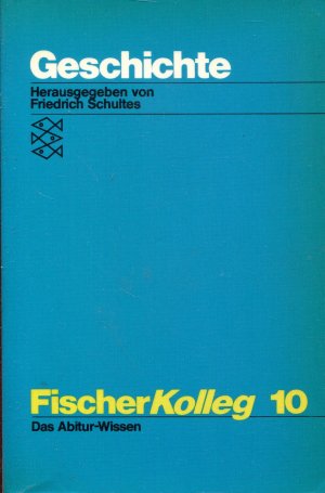 gebrauchtes Buch – Schultes, Friedrich  – Geschichte - FischerKolleg 10