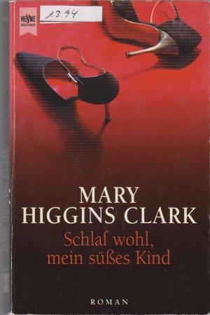 gebrauchtes Buch – Clark,Higgins Mary – Schlaf wohl,mein süßes Kind