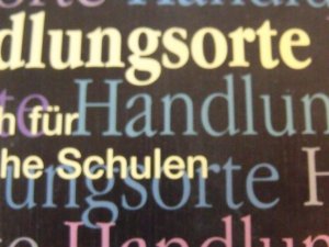 Handlungsorte - Deutsch für berufliche Schulen: Ausgabe N