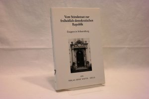 Vom Ständestaat zur freiheitlich-demokratischen Republik . ( =  Etappen in Schaumburg, Schaumburger Studien, Heft 55 ) - Höing, Hubert [Hrsg.]