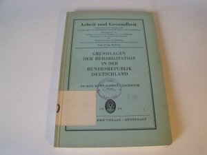 Grundlagen der Rheabilitation in der Bundesrepublik Deutschland