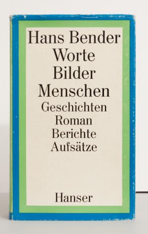 antiquarisches Buch – Hans Bender – Worte, Bilder, Menschen: Geschichten, Roman, Berichte, Aufsätze