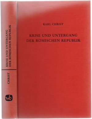 Krise und Untergang der römischen Republik.