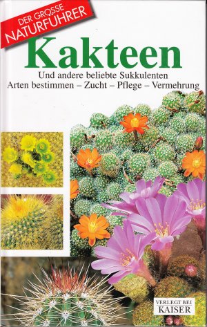 gebrauchtes Buch – DellaBeffa, Maria T – Kakteen  Und andere beliebte Sukkulenten - Der große Naturführer  - Arten bestimmen - Zucht - Pflege - Vermehrung