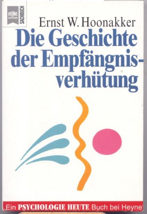 gebrauchtes Buch – Hoonakker, Ernst W – Die Geschichte der Empfängnisverhütung