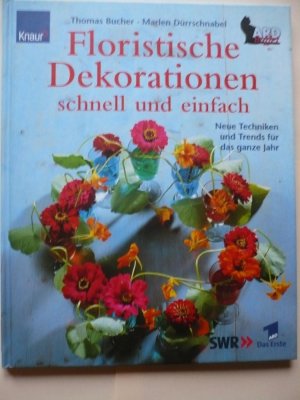 gebrauchtes Buch – Bucher, Thomas; Dürrschnabel – Floristische Dekorationen