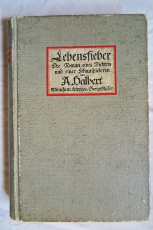 antiquarisches Buch – Halbert, Awrum -  – Lebensfieber -   Roman eines Dichters und einer Schauspielerin