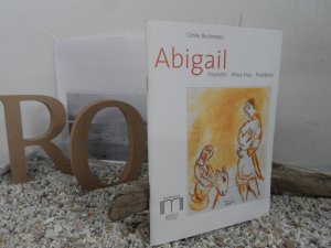 gebrauchtes Buch – Ulrike Bechmann – Abigail - Prophetin, Weise Frau, Politikerin.