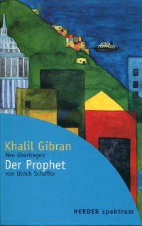 gebrauchtes Buch – Gibran, Gibran Halil – Der Prophet., Neu übetragen von Ulrich Schaffer.