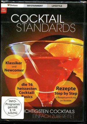 Cocktail Standards - Die wichtigsten Cocktails einfach zubereitet