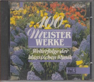 gebrauchter Tonträger – Strauß, J.; Mendelssohn; Grieg; Smetana; Schubert; Mozart; Bach; Händel; Loeillet; Rimsky-Korsakov; Chabrier; Mussorgsky – 100 Meisterwerke - Welterfolge der klassischen Musik Vol. 5