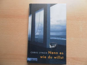 gebrauchtes Buch – Chris Lynch – Nenn es wie du willst