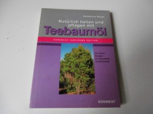 Natürlich heilen und pflegen mit Teebaumöl