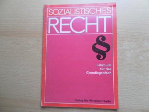 Sozialistisches Recht - Lehrbuch für das Grundlagenfach