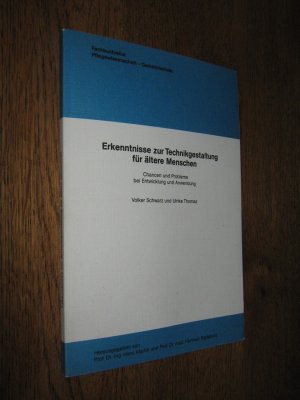 Erkenntnisse zur Technikgestaltung für ältere Menschen. Chancen und Probleme bei Entwicklung und Anwendung