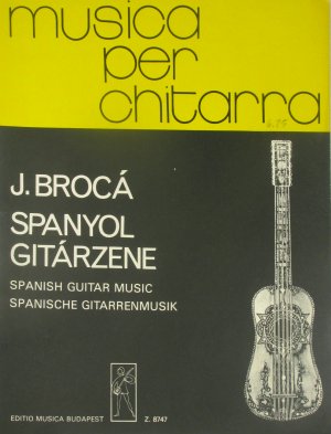 Jose Broca. Spanische Gitarrenmusik.