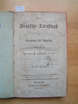 Die Deutsche Turnkunst zur Einrichtung der Turnplätze dargestellt von F.L.Jahn und E.Eiselen, Mit zwei Kupferplatten. - Erstausgabe anno 1816