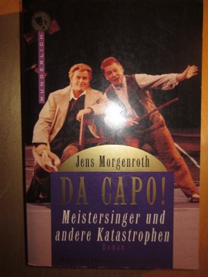 DA CAPO! Meistersinger und andere Katastrophen