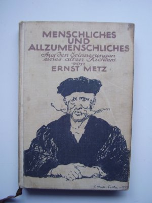 antiquarisches Buch – Ernst Metz – Menschliches und Allzumenschliches (Erinnerungen eines alten Richters)