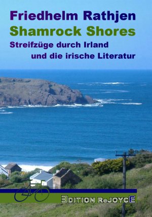 Shamrock Shores - Streifzüge durch Irland und die irische Literatur