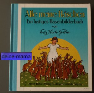 gebrauchtes Buch – Fritz Koch-Gotha – Alle meine Häschen - Ein lustiges Hasenbilderbuch