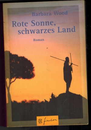 gebrauchtes Buch – Barbara Wood – Rote Sonne, schwarzes Land