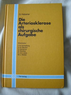 Die Arteriosklerose als chirurgische Aufgabe