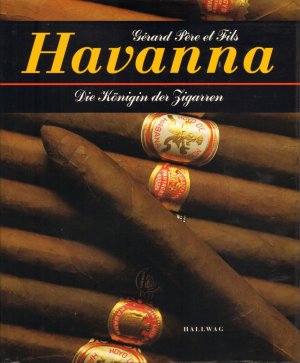 Gérard Père et Fils: Havanna - Die Königin der Zigarren