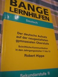 gebrauchtes Buch – Sprache - Hippe, Robert, Dr. – Der deutsche Aufsatz auf der neugestalteten gymnasialen Oberstufe Schriftliche Kommunikation in Deutsch in den Jahrgangsstufen 11 bis 12