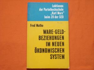 Ware-Geld-Beziehungen im neuen ökonomischen System der Planung und Leitung der Volkswirtschaft