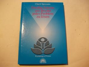 gebrauchtes Buch – Chuck Spezzano – Dreißig Schritte um absolut jedes Problem zu lösen.