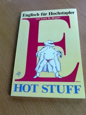 gebrauchtes Buch – Bogart, Larry K – Hot Stuff, Englisch für Hochstapler, Illustrationen von Vandam