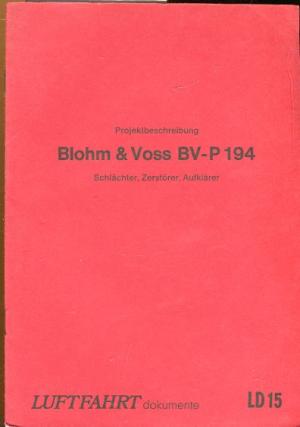 Blohm & Voss BV-P 194. Schlächter, Zerstörer, Aufklärer.