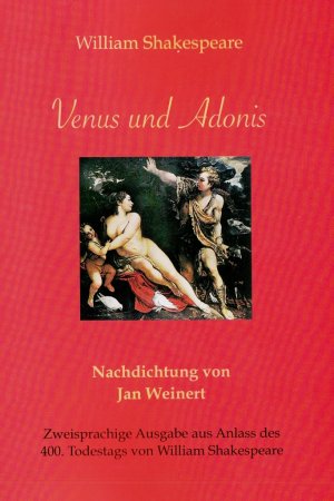 gebrauchtes Buch – William Shakespeare (Autor) – Venus und Adonis.  Zweisprachige Ausgabe aus Anlass des 400. Todestags von William Shakespeare. Mit dem Geleitwort von Jan Weinert.