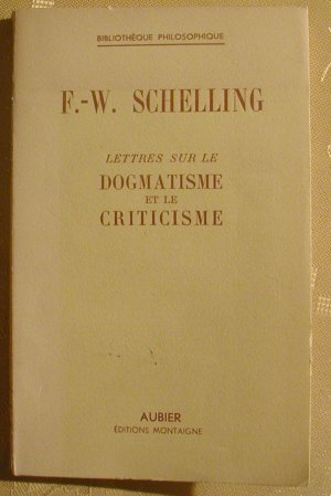 Lettres sur le Dogmatisme et le Criticisme. Deutsch/ Französisch Philosphische Briefe